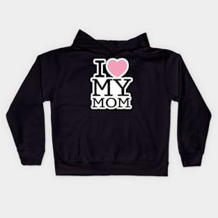 I love my mom Kids Hoodie